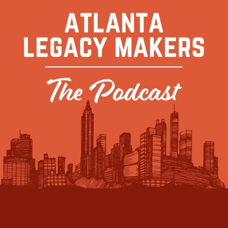 ATL Legacy Makers Podcast Art